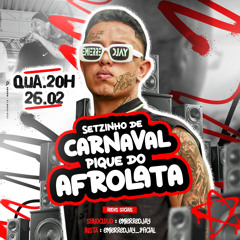 SETZINHO DE CARNAVAL PIQUE DO AFROLATA(EMIERREDJAY)