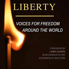 free PDF ✅ Igniting Liberty: Voices for Freedom Around the World by  Adam Barsouk,Jak