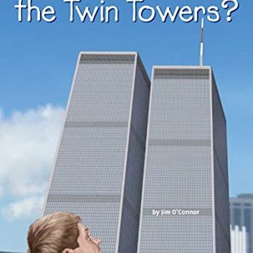 VIEW PDF EBOOK EPUB KINDLE What Were the Twin Towers? (What Was?) by  Jim O'Connor,Wh