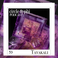 Tavakali — C&P Podcast #53