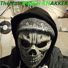 TheMainMotherKNAKKER Mix  2022