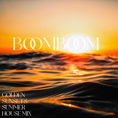 Boomboom's Golden Sunsets Summer House MIx