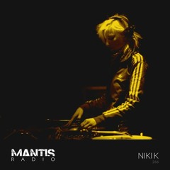 Mantis Radio 266 - Niki K