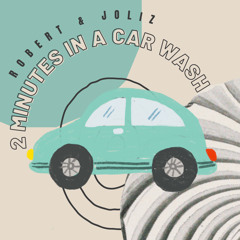 2 Minutes In A Car Wash (with Joliz)