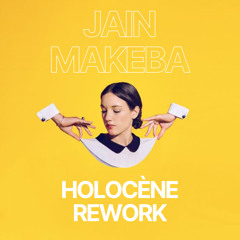 Jain : Makeba (Holocène Rework)