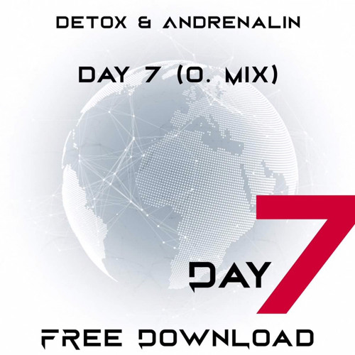 Detox & Andrenalin - Day 7 (Original Mix) [WWM]