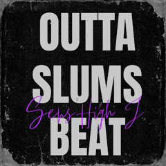 Sens'High J - Outta slums Beat (Y-NOT PROD)
