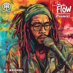 01 - DJ Axonal - Jah Flow
