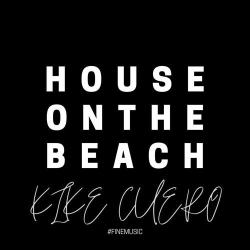 House On The Beach (Mashup KikeCuero)