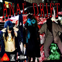 ANAL DRIFT (feat.ME$$AT$U,yumesaki,幽体オーラ&DHS)