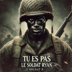 Tu est pas Soldat Ryan
