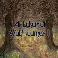 Mr Lokomot Wolf Journey II