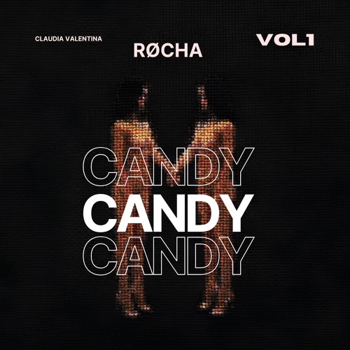 Candy - Claudia Valentina (ROCHA REMIX)
