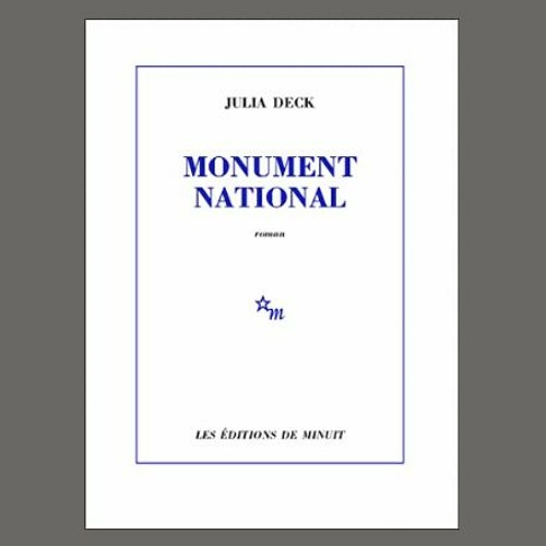 Julia Deck - Monument National