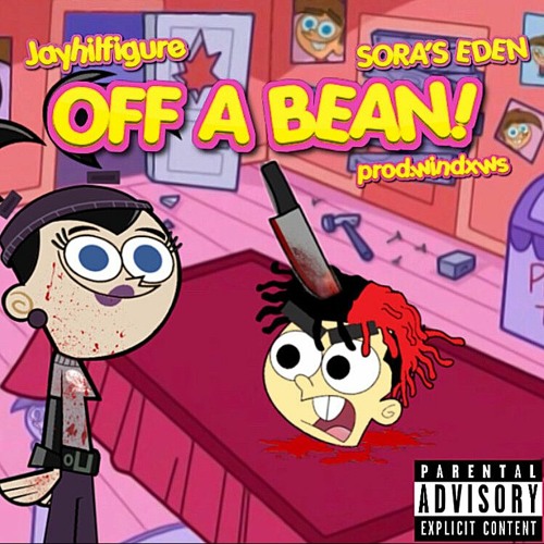 OFF A BEAN FT. SORA'S EDEN PROD (WINDXWS)