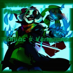 Maniac's Vengeance (DustHope: Phase 2)
