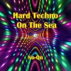 Hard Techno On The Sea
