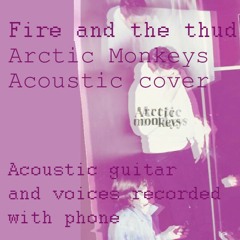 Fire And The Thud Acoustic Cover