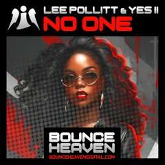 Lee Pollitt & Yes ii- No One - Samp💥💥 Out on Bounceheavendigital on 20th May 👀