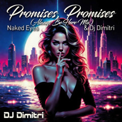 Promises, Promises (Always Be Here  Mix)