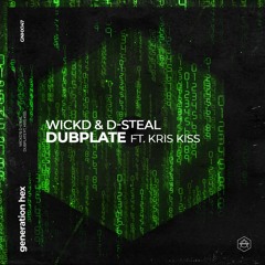 WICKD & D - Steal - Dubplate (ft. Kris Kiss)