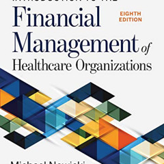 [Download] KINDLE 💏 Introduction to the Financial Management of Healthcare Organizat