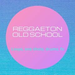 Reggaeton old School - Sample Pack - Librería 2020