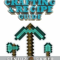 [View] EBOOK 💕 ULTIMATE CRAFTING & RECIPE GUIDE (Learn How to Craft & Build Amazing