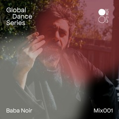 Global Dance Mix 01: Baba Noir