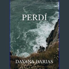 Ebook PDF  ❤ Perdí (Spanish Edition) Pdf Ebook