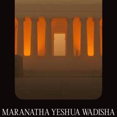 maranatha-yeshua-wadisha.mp3