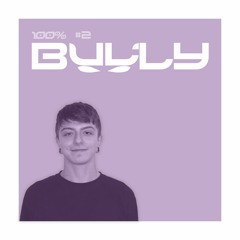 100% BULLY #2