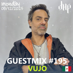 DHP GUESTMIX #195 - VUJO 2
