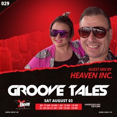 Groove Tales 029 - Guest Mix By Heaven Inc