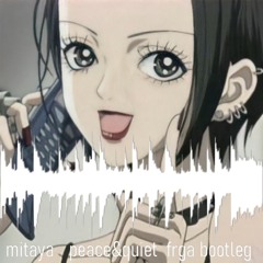 peace & quiet - Mitaya (frga Bootleg)