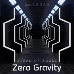 Zero Gravity part 1
