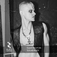 Guestmix 126: Sugar Rody (EE)