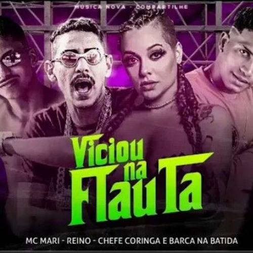 MC MARI - MC REINO - CHEFE CORINGA E BARCA NA BATIDA - VICIO NA FLAUTA BREGA FUNK NOVO 2020