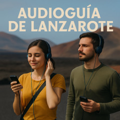 Audioguía gratis de Lanzarote