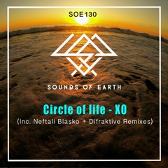 SOE130 Circle Of Life - XO (Original Mix)