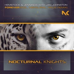 Hemstock & Jennings With Jan Johnston - Forever (Mercurial Virus Remix) (NK074)