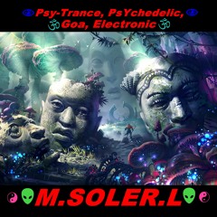 Psy - Trance, Psychedelic, Goa, Electronic (M.SOLER.L)