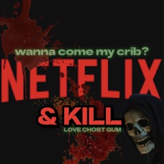 🍿NETFLIX & KILL🩸
