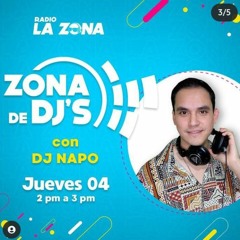 Zona De Dj´s Episode 24 - Radio La Zona- Dj Napo