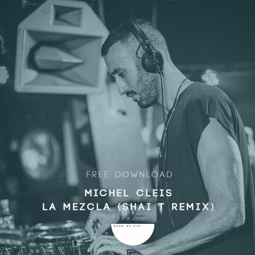 Michel Cleis feat. Totó La Momposina - La Mezcla (Shai T Remix) - Free DL