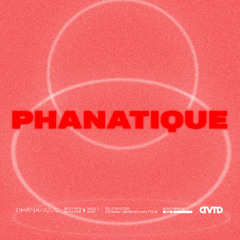 Phanatique — DVTD Mix 2021 Overclocking Technique