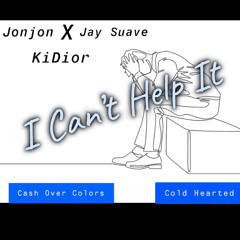 I Can't Help It ft Jay Suave X KiDior (Prod. By DayOut)