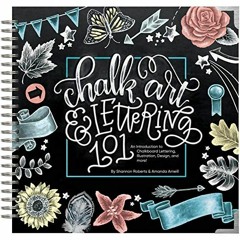 (# Chalk Art and Lettering 101, An Introduction to Chalkboard Lettering, Illustration, Design,