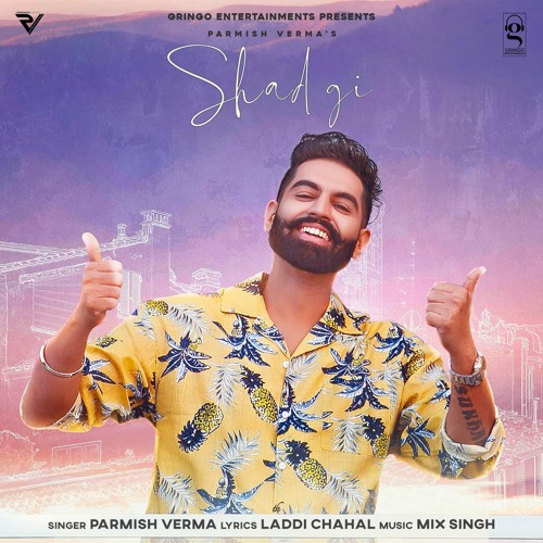 Stream Shadgi by Parmish Verma | Listen online for free on SoundCloud