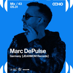 Marc DePulse - Exclusive Set for OCHO by Gray Area [5/25]